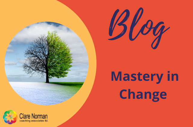 Mastery in Change